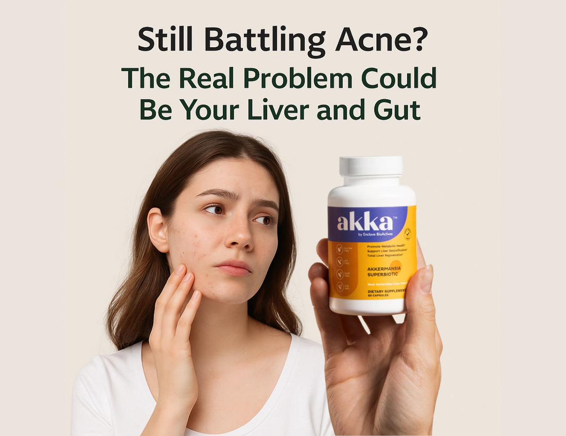 Still Battling Acne? The Real Problem Could Be Your Liver and Gut